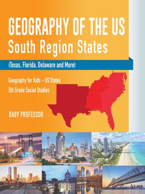 cover image of Geography of the US--South Region States (Texas, Florida, Delaware and More)--Geography for Kids--US States--5th Grade Social Studies